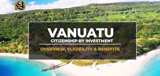Vanuatu Citizenship by Investment Real Opportunities Await