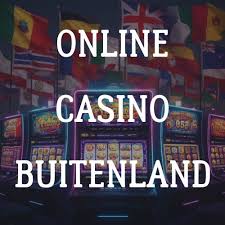 Buitenlandse Casino Ontdek de Wereld van Online Gokken 302210206 Buitenlandse Casino Ontdek de Wereld van Online Gokken 302210206