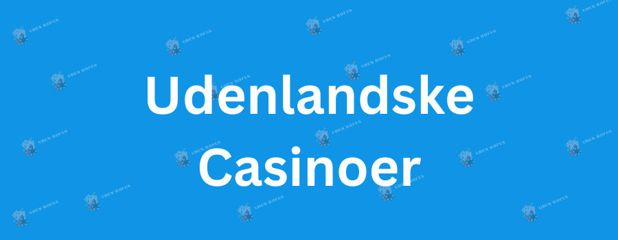 Casinospil uden Grænser Oplev Online Casino Uden om Rufus