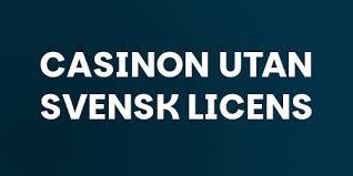 Casino utan svensk licens - En omfattande guide Casino utan svensk licens - En omfattande guide