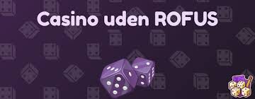 Casinoer Uden Rofus En Guide til Spil uden Besvær Casinoer Uden Rofus En Guide til Spil uden Besvær