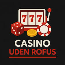 Online Casino Uden Om Rofus En Guide til Sikkert Spil Online Casino Uden Om Rofus En Guide til Sikkert Spil