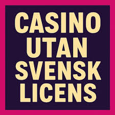 Casino Utan Svensk Licens – En Djupgående Guide 458181566 Casino Utan Svensk Licens – En Djupgående Guide 458181566