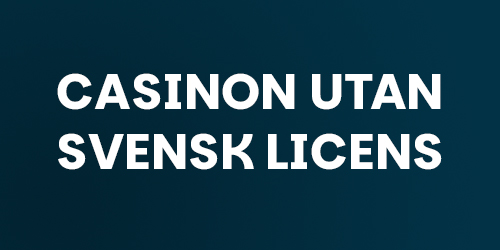 Casino Utan Svensk Licens - En Guide till Spel utan Regler Casino Utan Svensk Licens - En Guide till Spel utan Regler