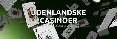 Udenlandske Casinoer En Guide til Online Spil 457945566 Udenlandske Casinoer En Guide til Online Spil 457945566